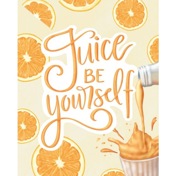 Juice Be Yourself - 50x70 cm