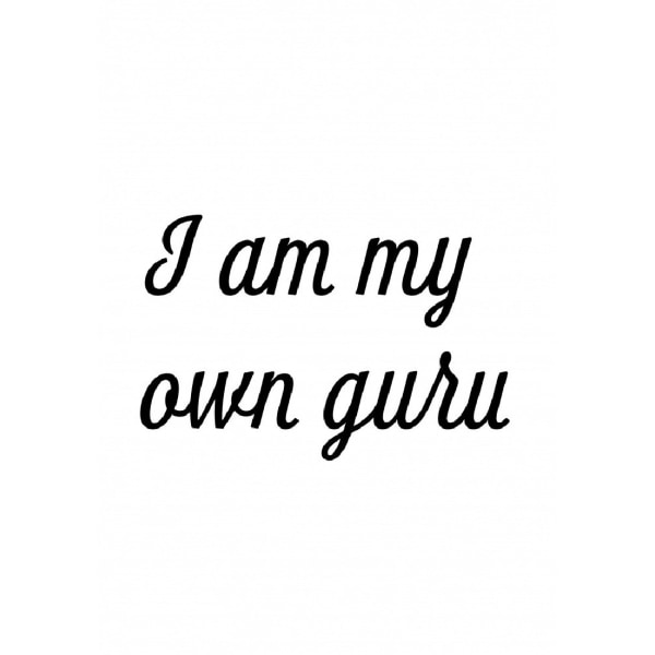 I Am My Own Guru Poster - 50x70 cm
