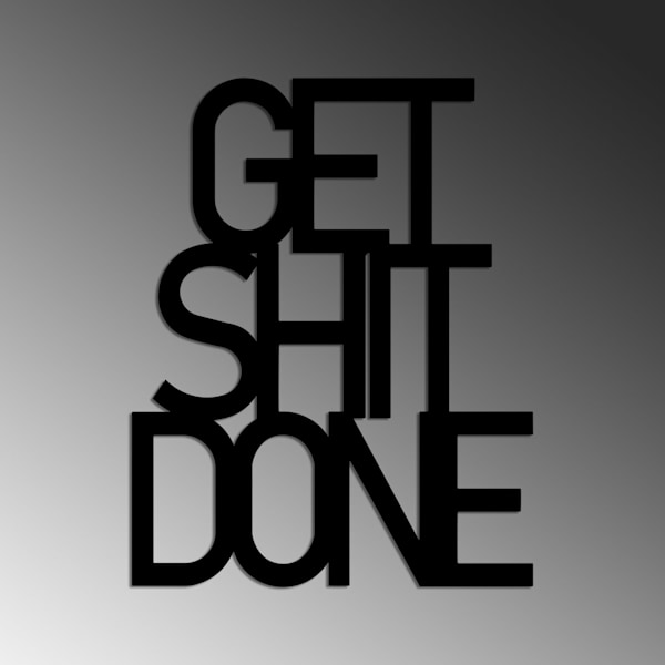 Dekorativt metallväggstillbehör Get Shit Done 15