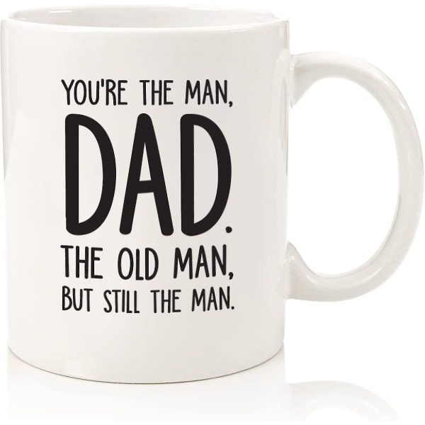 Dad The Man / The Old Man Funny Coffee Mug - Best Father's Day Gifts For Dad - Unique Gag Dad Gift Idea For Him From Daughter, Son, Fr...