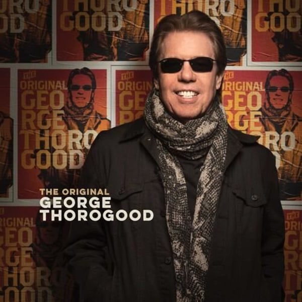 George Thorogood - The Original George Thorogood [CD]