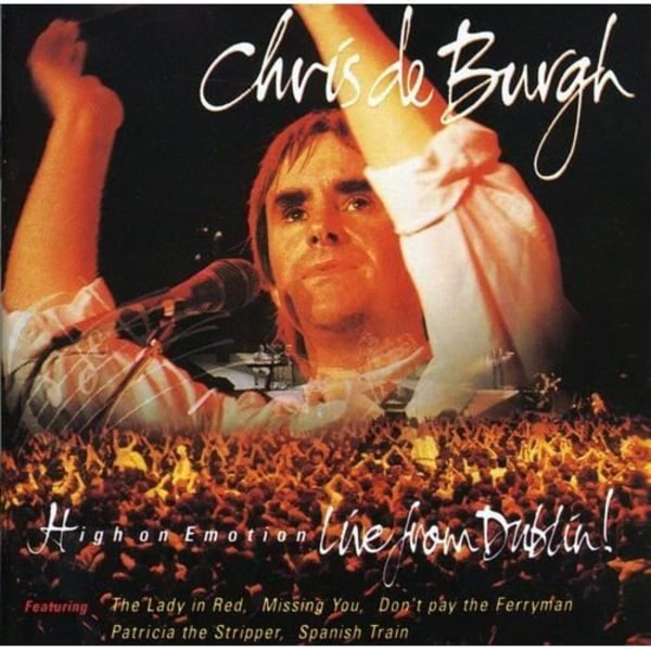 Chris De Burgh - High on Emotion-Live från Dublin