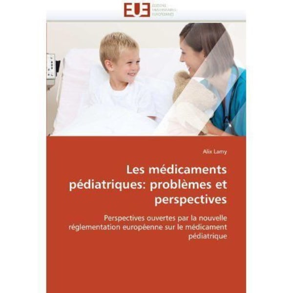 Pediatriska läkemedel: problem och perspektiv - 9786131556937