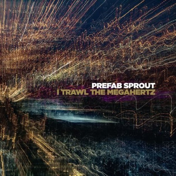 Prefab Sprout - I Trawl The Megahertz [VINYL LP] Gatefold LP Jacket, 180 Gram, Rmst, Ladda ner Insert
