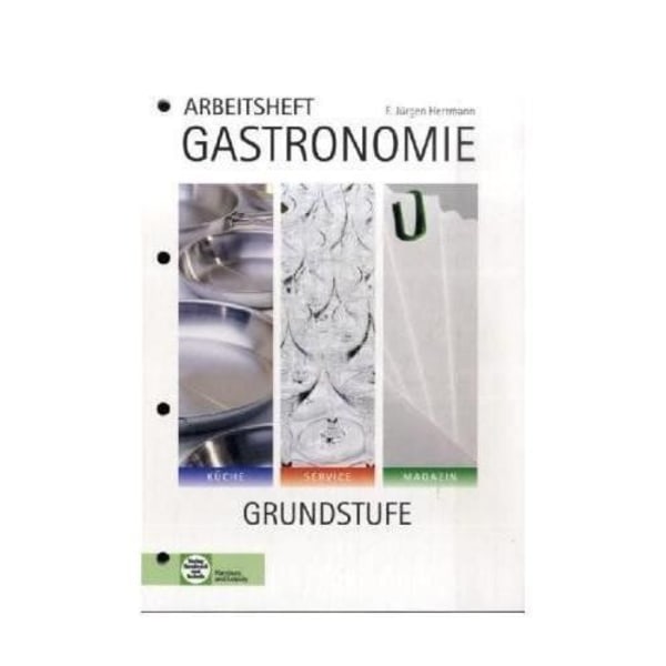 Grundstufe Gastronomi. Arbeitsheft. - 9783582400529