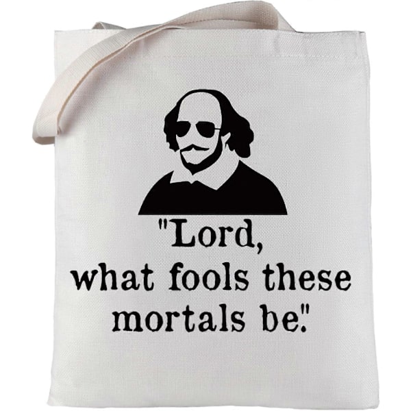 Sjov Shakespeare Mulepose, Shoppingtaske Shakespeare Fans Gave Lord What Fools These Mortals Be Mulepose, Shoppingtaske til Kvinder Piger, What Fools Mulepose