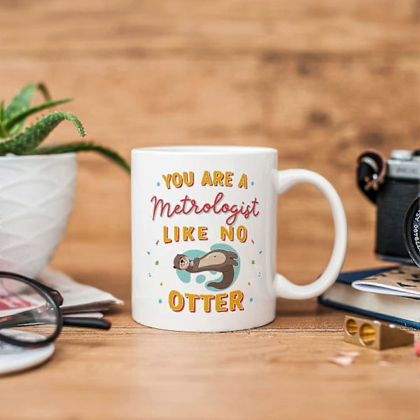 Metrolog Mug Du är som ingen annan utter Rolig present till kollegor Keramisk 33 cl mugg