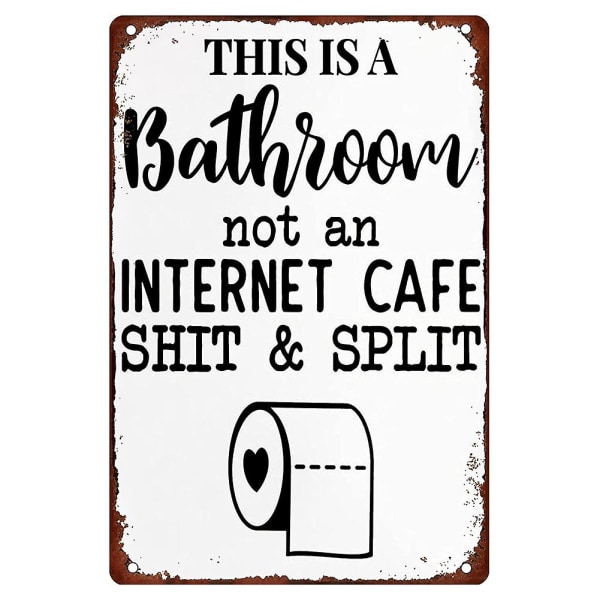 8x12 tums toalettpresent plåtskyltar Barkonst Detta är ett badrum inte ett internetkafé
