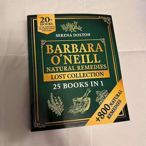 Barbara O'Neill Naturliga Växtbaserade Läkemedel Förlorade Samlingen: Över 800 Naturliga Läkemedel