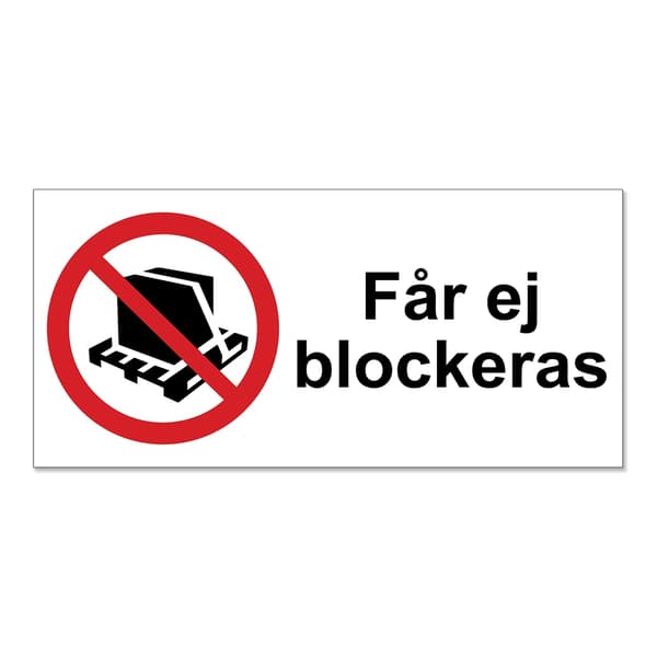Får ej blockeras / Förbudsskylt / Varningsskylt - Skylt Flerfärgad 14x30 MultiColor