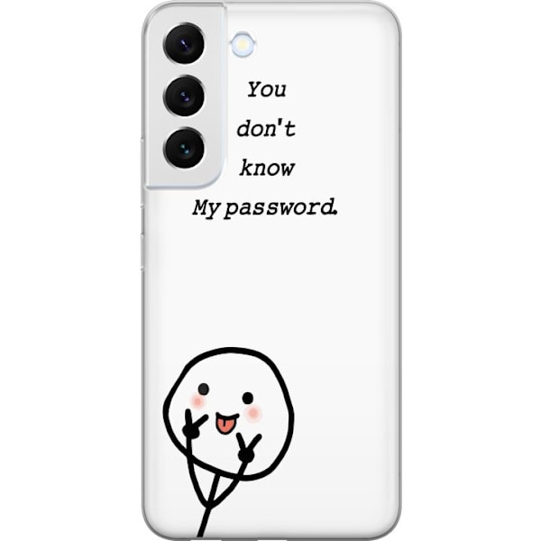 Samsung Galaxy S22+ 5G Genomskinligt Skal You Don’t Know My Password – edgy textmotiv med attityd