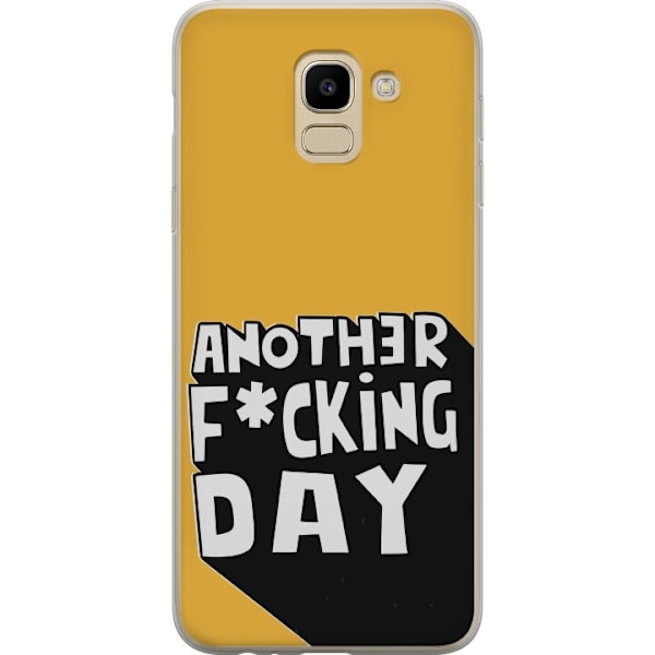 Samsung Galaxy J6 Gennemsigtig cover Another Day Tekstmotiv Humor Streetwear Grafisk Rå Stil Populært Livsstil By Mode Design