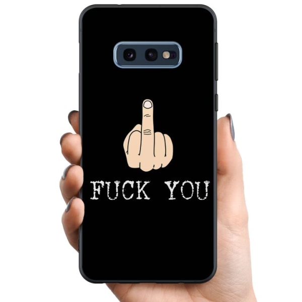 Samsung Galaxy S10e TPU Mobilskal Fuck You