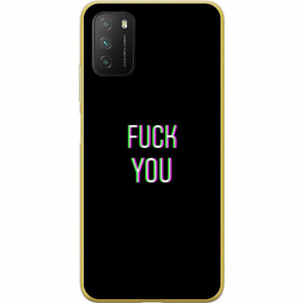 Xiaomi Poco M3  Mjukt skal - FUCK YOU *