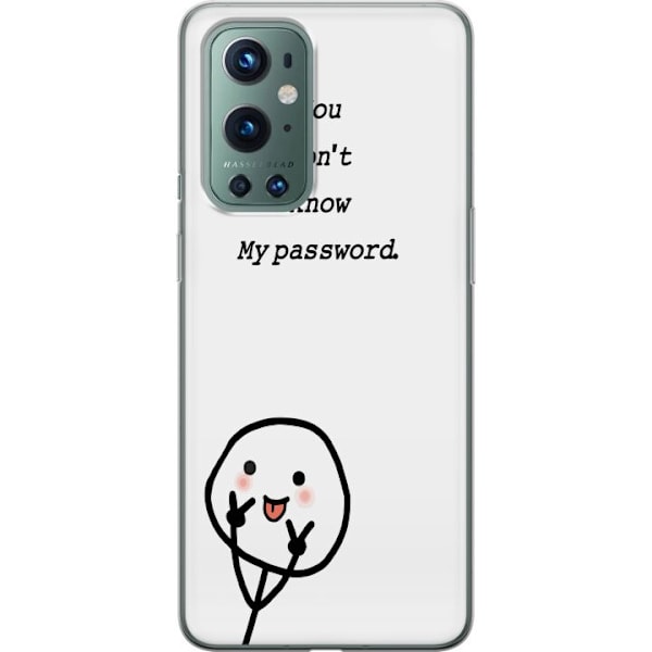 OnePlus 9 Pro Genomskinligt Skal You Don’t Know My Password – edgy textmotiv med attityd