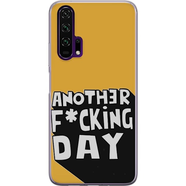 Honor 20 Pro  Läpinäkyvä kuori Another Day Tekstimotiivi Huumori Katumuoti Graafinen Rohkea Tyyli Suosittu Elämäntapa Kaupunkimuoti Design