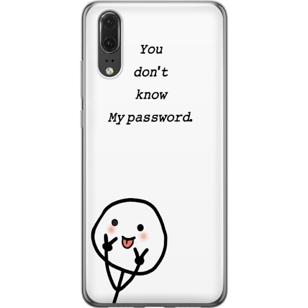 Huawei P20 Genomskinligt Skal You Don’t Know My Password – edgy textmotiv med attityd