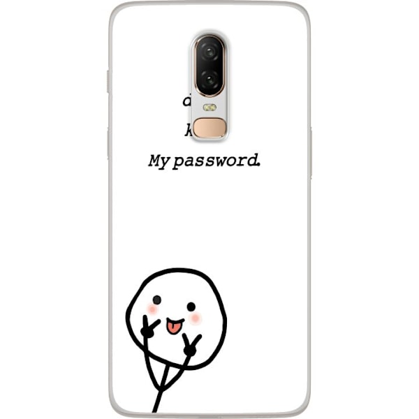 OnePlus 6 Genomskinligt Skal You Don’t Know My Password –