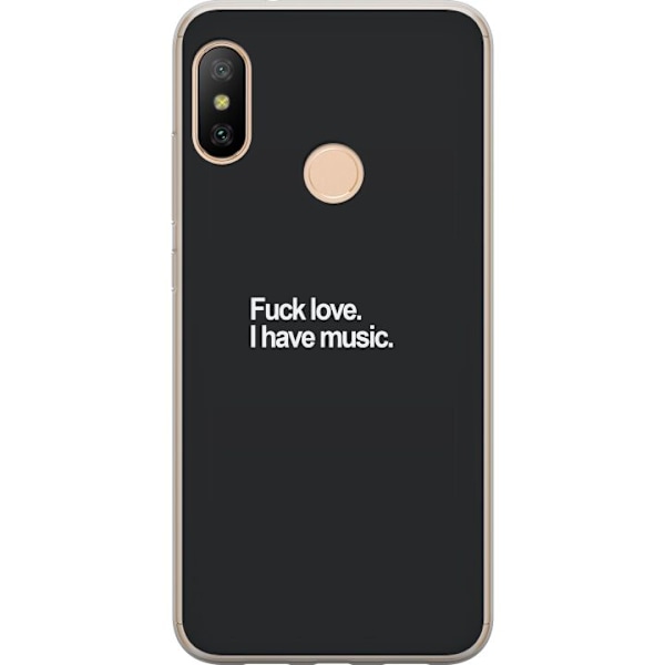 Xiaomi Redmi 6 Pro Genomskinligt Skal Fuck Love I Have Music