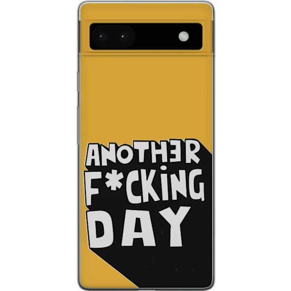 Google Pixel 6a Läpinäkyvä kuori Another Day Tekstimotiivi Huumori Katumuoti Graafinen Rohkea Tyyli Suosittu Elämäntapa Kaupunkimuoti Design