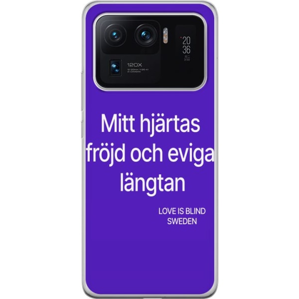 Xiaomi Mi 11 Ultra Genomskinligt Skal mitt hjärtas fröjd och