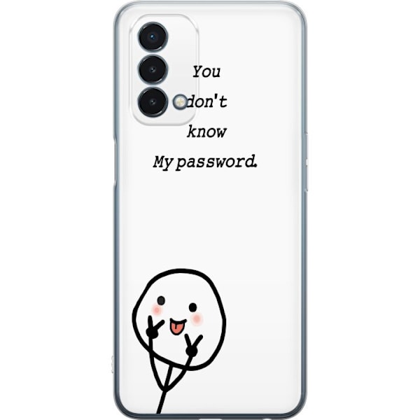 OnePlus Nord N200 5G Genomskinligt Skal You Don’t Know My Password – edgy textmotiv med attityd