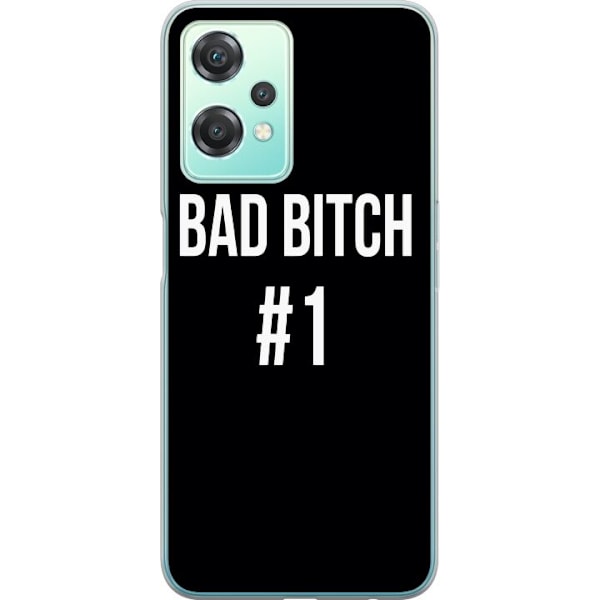 OnePlus Nord CE 2 Lite 5G Genomskinligt Skal Bad Bitch #1