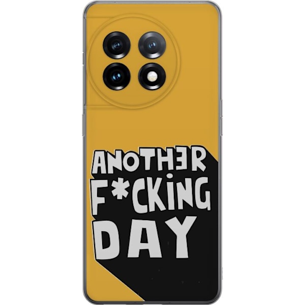 OnePlus 11R Läpinäkyvä kuori Another Day Tekstimotiivi Huumori Katumuoti Graafinen Rohkea Tyyli Suosittu Elämäntapa Kaupunkimuoti Design