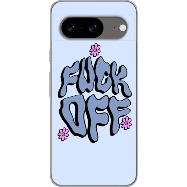 Google Pixel 8 Gennemsigtig cover Fuck Off