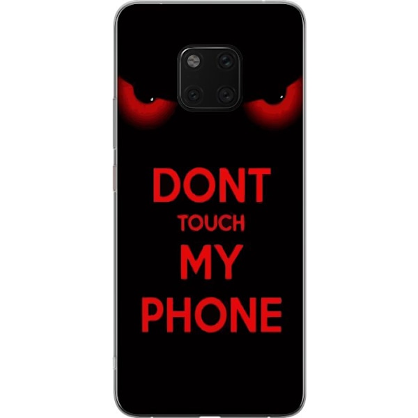 Huawei Mate 20 Pro Gennemsigtig cover Rør ikke min telefon