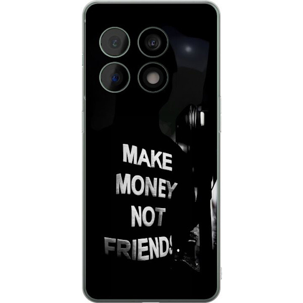OnePlus 10 Pro Läpinäkyvä kuori Tee Rahaa Älä Ystäviä Lainaus Katumuoti Teksti Suunnittelu Trendi Raha Elämäntapa Graafinen Kaupunkimuoti