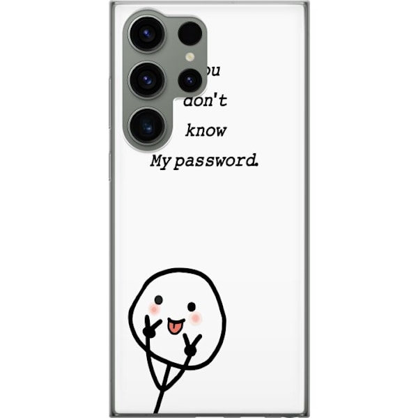 Samsung Galaxy S23 Ultra Genomskinligt Skal You Don’t Know My Password – edgy textmotiv med attityd