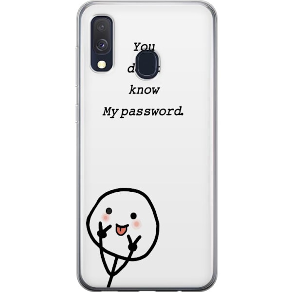 Samsung Galaxy A40 Genomskinligt Skal You Don’t Know My Password – edgy textmotiv med attityd