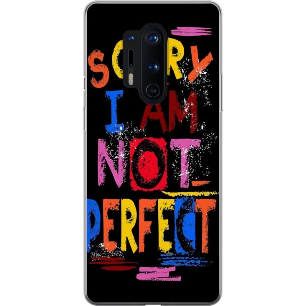 OnePlus 8 Pro Läpinäkyvä kuori Sorry