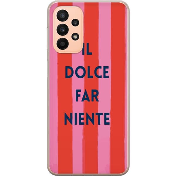 Kompatibelt Mobildeksel til Samsung Galaxy A23 Teksten Il Dolce Far Niente i mørkeblått mot håndmalte rosa og røde striper rosa