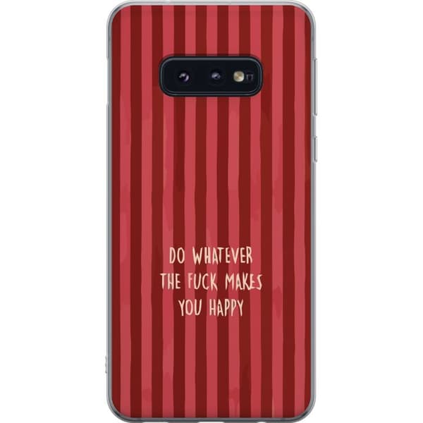 Kompatibelt Mobildeksel til Samsung Galaxy S10e Gör det som gör dig glad rød