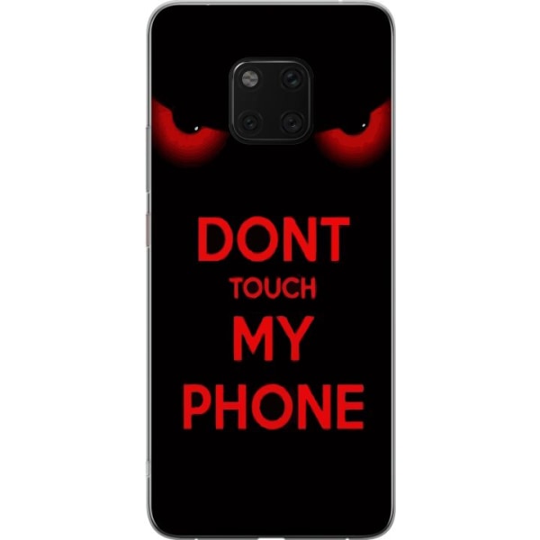 Huawei Mate 20 Pro Gennemsigtig cover Rør ikke min telefon