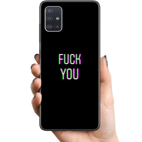Samsung Galaxy A51 TPU Mobilskal FUCK YOU *