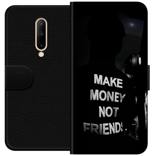 OnePlus 7 Pro Lompakkokotelo Tee Rahaa Älä Ystäviä Lainaus Katumuoti Teksti Suunnittelu Trendi Raha Elämäntapa Graafinen Kaupunkimuoti