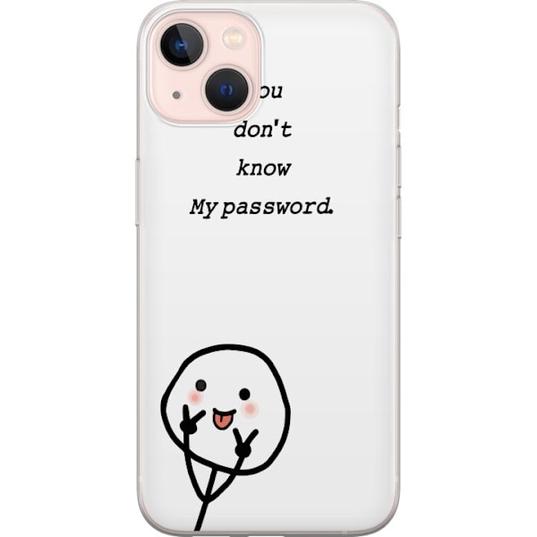 Apple iPhone 13 Genomskinligt Skal You Don’t Know My Passwor
