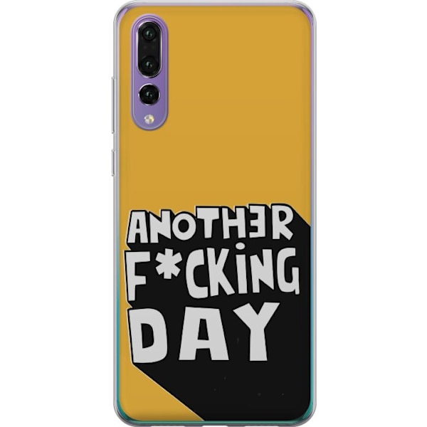 Huawei P20 Pro Genomskinligt Skal Another Day Textmotiv Humor Streetwear Grafiskt Rå Stil Populär Livsstil Urban Fashion Design