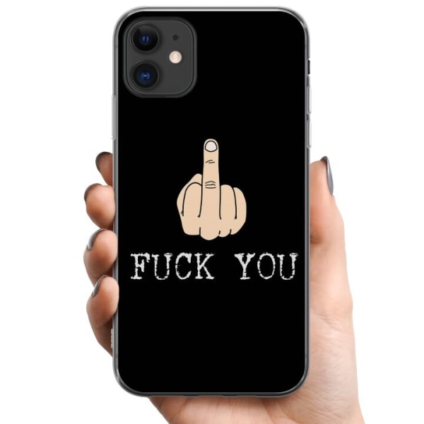 Apple iPhone 11 TPU Mobilskal Fuck You