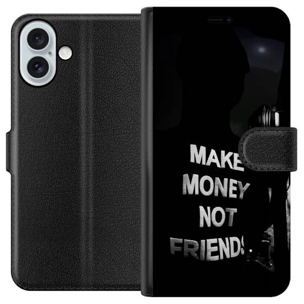 Apple iPhone 16 Plus Tegnebogsetui Tjen Penge Ikke Venner Citat Streetwear Tekst Design Trend Penge Livsstil Grafisk Motiv Urban Fashion
