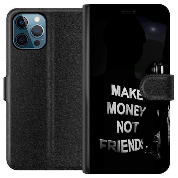 Apple iPhone 12 Pro Max Lompakkokotelo Tee Rahaa Älä Ystäviä Lainaus Katumuoti Teksti Suunnittelu Trendi Raha Elämäntapa Graafinen Kaupunkimuoti