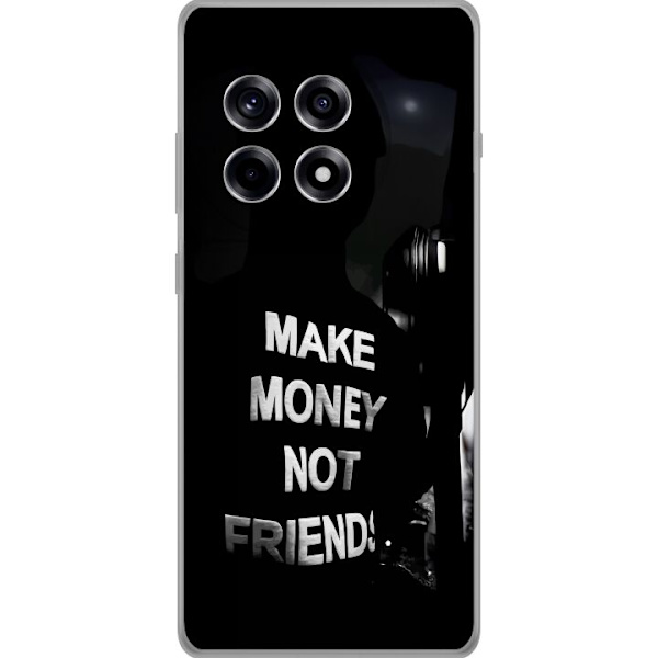 OnePlus 12R Gennemsigtig cover Tjen Penge Ikke Venner Citat Streetwear Tekst Design Trend Penge Livsstil Grafisk Motiv Urban Fashion