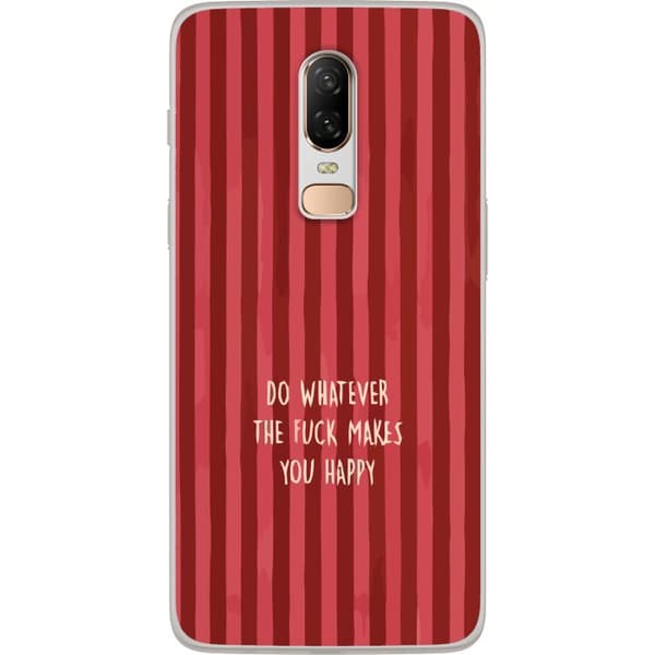 Kompatibelt Mobildeksel til OnePlus 6 Gör det som gör dig glad rød