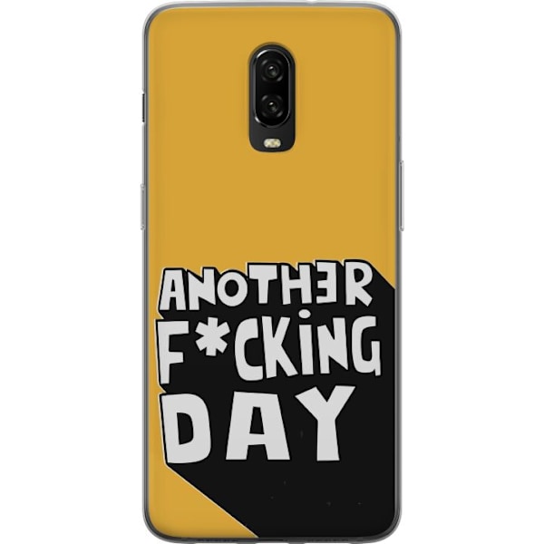 OnePlus 6T Läpinäkyvä kuori Another Day Tekstimotiivi Huumori Katumuoti Graafinen Rohkea Tyyli Suosittu Elämäntapa Kaupunkimuoti Design