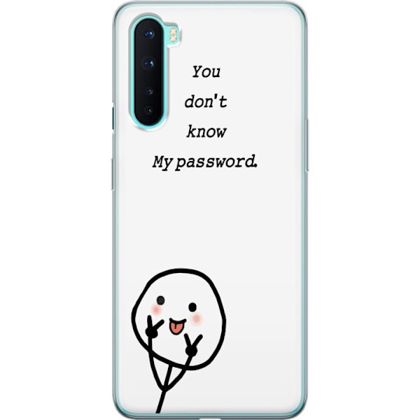 OnePlus Nord Genomskinligt Skal You Don’t Know My Password – edgy textmotiv med attityd