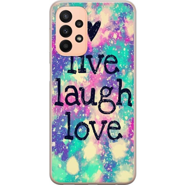 Kompatibelt Mobildeksel til Samsung Galaxy A23 Live Laugh Love