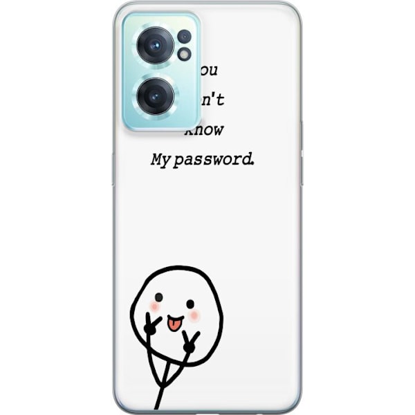 OnePlus Nord CE 2 5G Genomskinligt Skal You Don’t Know My Password – edgy textmotiv med attityd